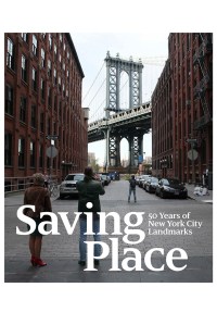 Saving Place: 50 Years of New York City Landmarks