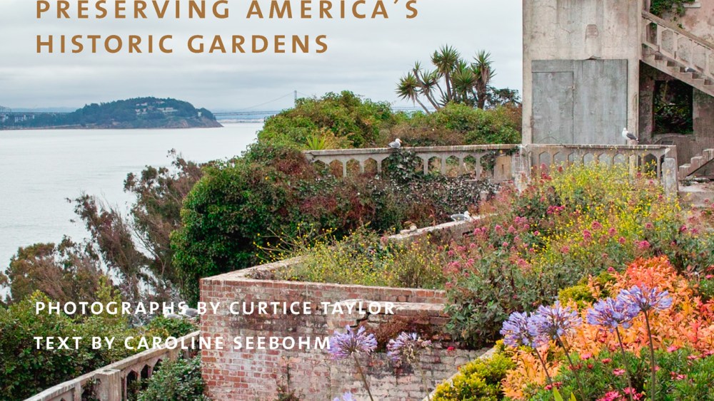 “Rescuing Eden: Preserving America’s Historic Gardens”