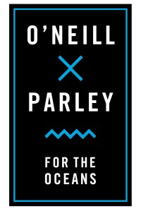 O'Neill & Parley For The Oceans
