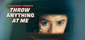 Julep’s “Throw Anything At Me” campaign with Joan Creative.