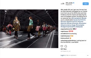 It charmed Prada, which brought Diet Prada to it’s women’s show in September.