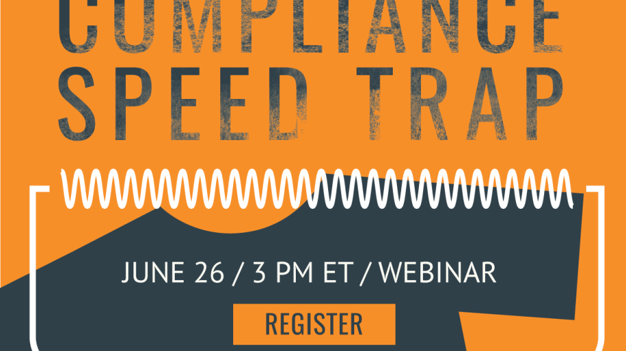 Webinar: Compliance Speed Trap