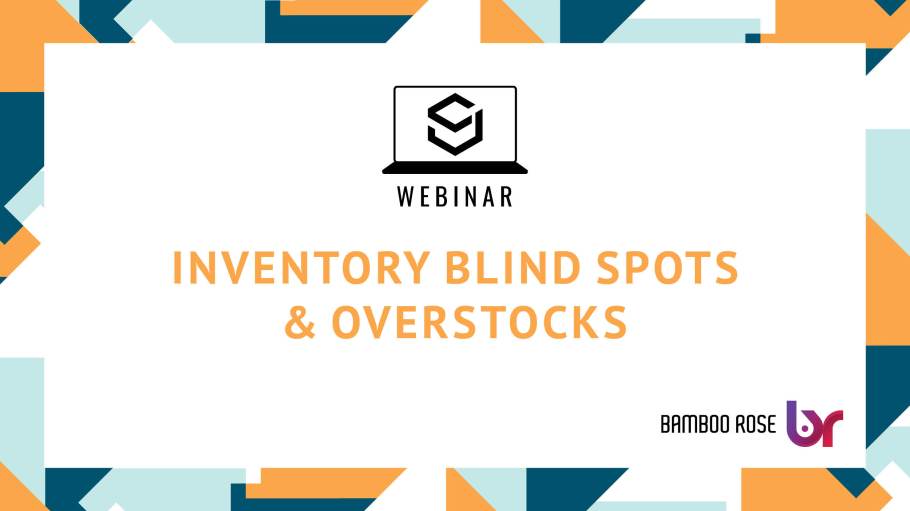 SJ Webinar: Inventory Blind Spots & Overstocks
