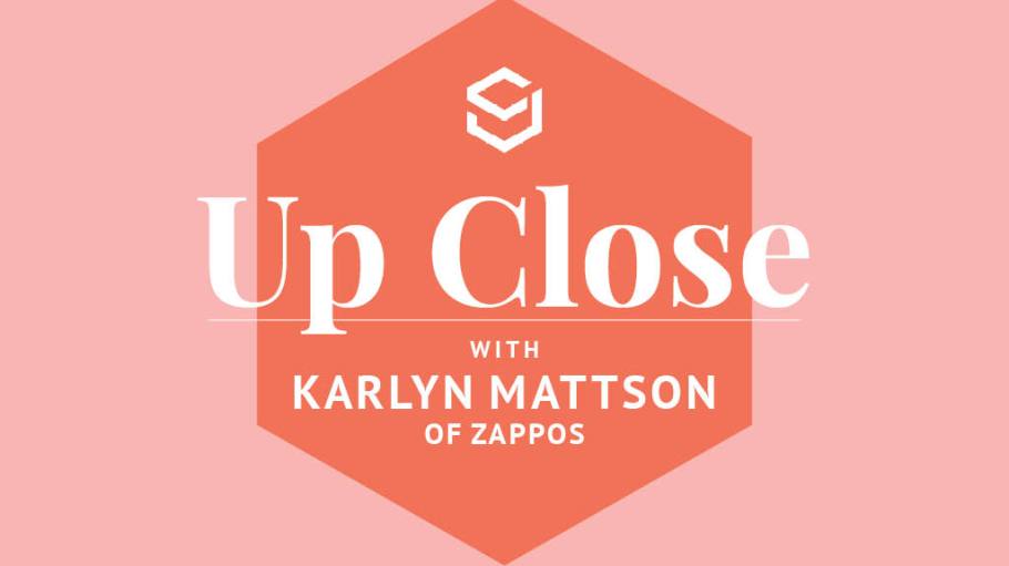 In this Q+A, Zappos' Karlyn Mattson shares how the retailer is reinventing during the pandemic pause and the importance of company culture.