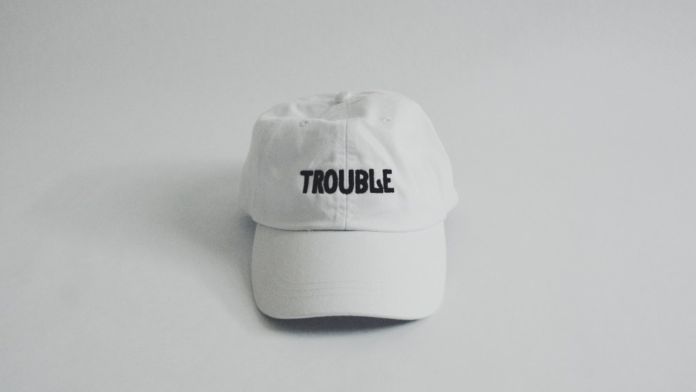 A Trouble hat.