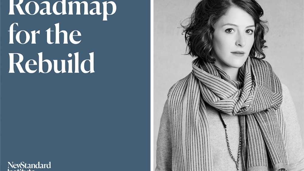 From Right: Maxine Bédat, The New Standard Institue's 'Roadmap for the Rebuild'