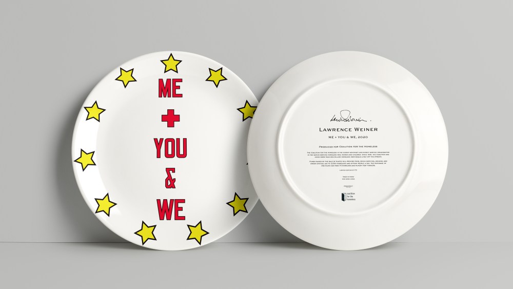 Lawrence Weiner, ME & YOU + WE, 2020 for the Coalition for the Homeless's Artist Plate Project, 2020.