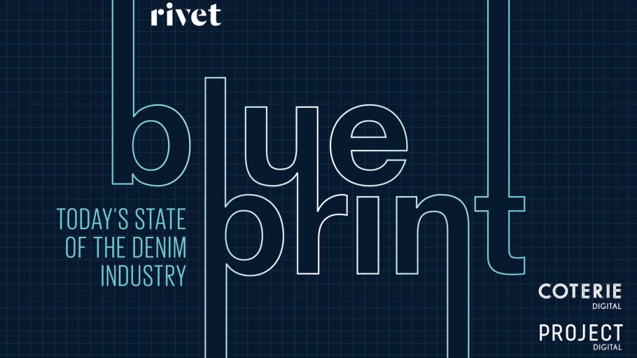 Rivet's Blueprint Report covers everything impacting denim.