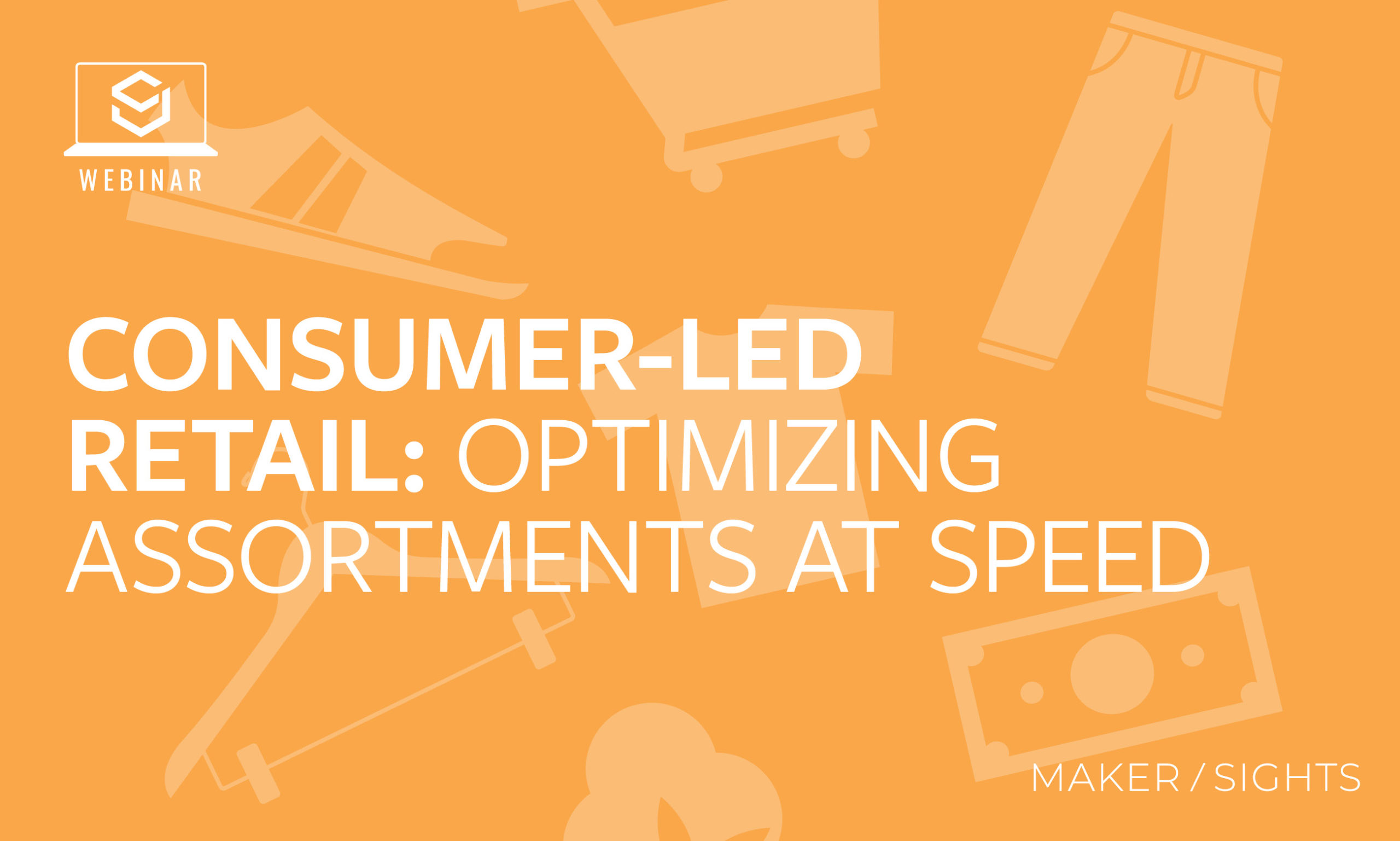 Consumer-Led Retail: Optimizing Assortments at Speed