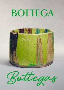 Orsoni for 'Bottega for Bottegas.'