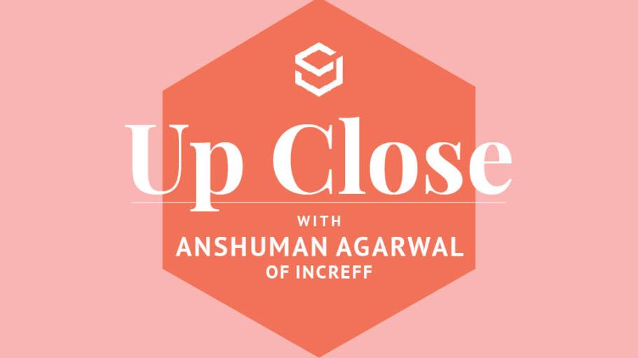 Up Close Anshuman Agarwal Increff