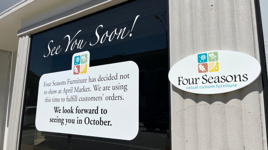Four Seasons furniture, which specializes in custom sofas and chairs with removable slipcovers, decided to sit this market out. A large sign on its showroom said, “Four Seasons has decided not to show at the April Market. We are using this time to fulfill customers’ orders. We look forward to seeing you in October.”