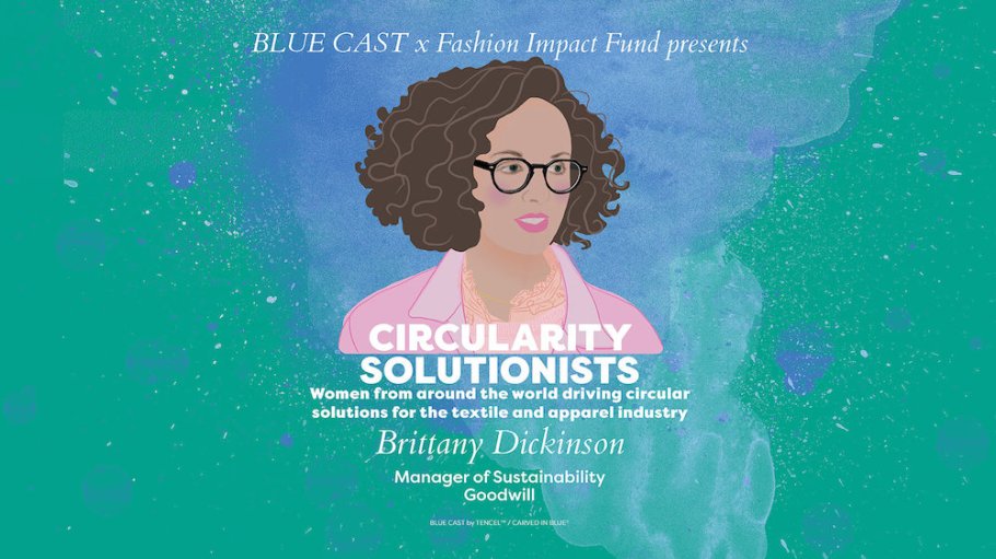 Circularity Solutionist on Blue Cast featured Brittany Dickinson from Goodwill.