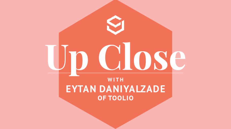 Up Close Toolio Eytan Daniyalzade