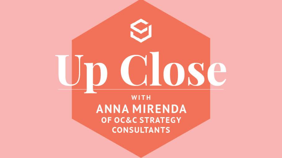Up Close Anna Mirenda OC&C Strategy Consultants