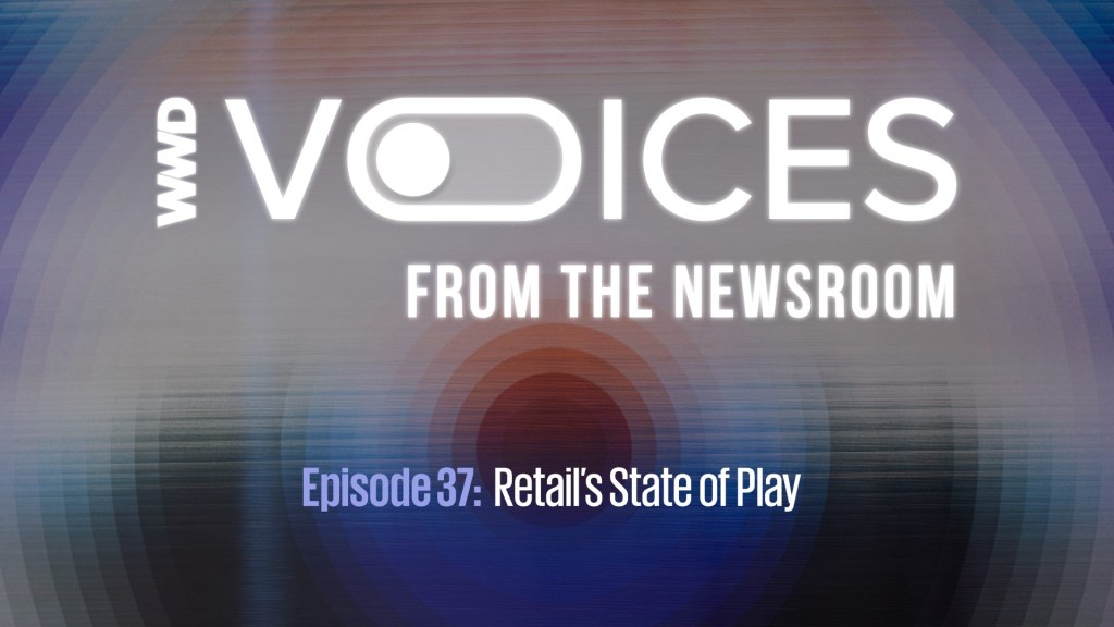 WWD Voices: Retail's State of Play