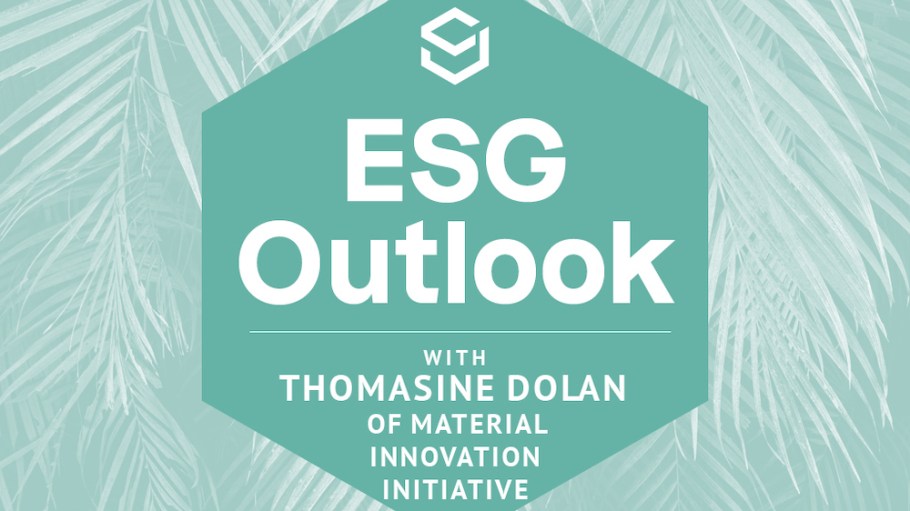 ESG Outlook: Thomasine Dolan of Material Innovation Initiative on Next-Gen Materials