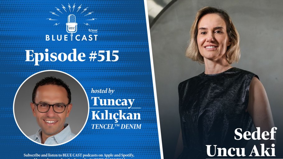 On the latest episode of Carved in Blue's Blue Cast podcast, Lenzing's Tuncay Kilickan spoke with Gozen CEO Sedef Uncu Aki.